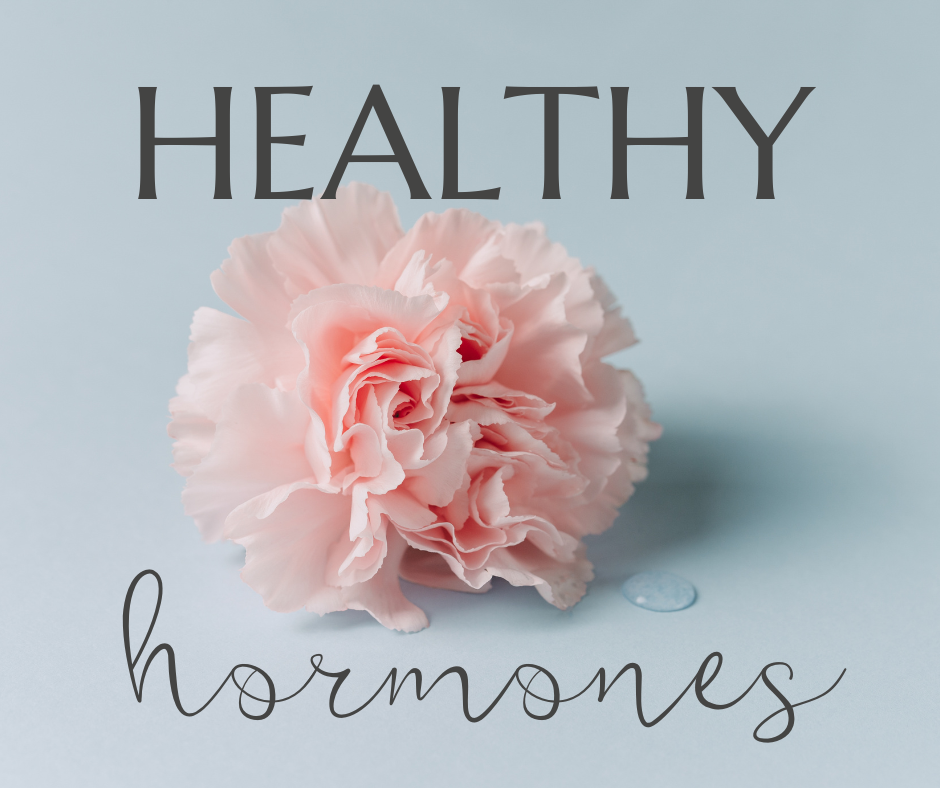 Healthy Hormones