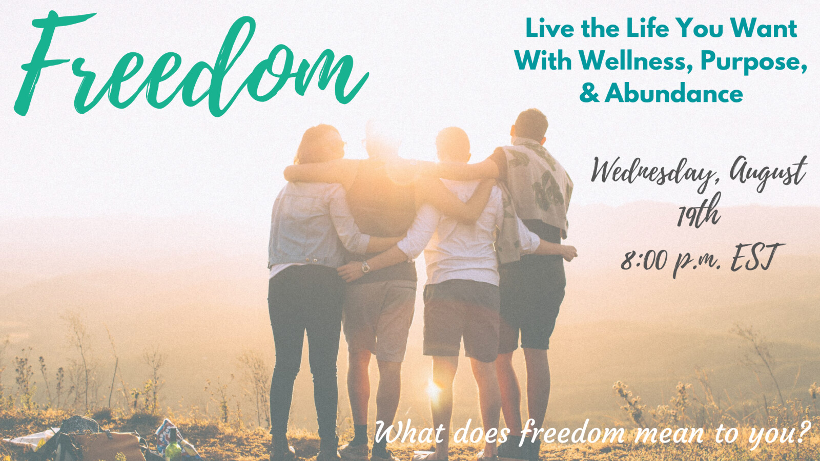 Freedom: Live the Life You Want With Wellness, Purpose, & Abundance