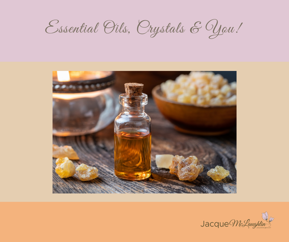Essential Oils, Crystals, and YOU