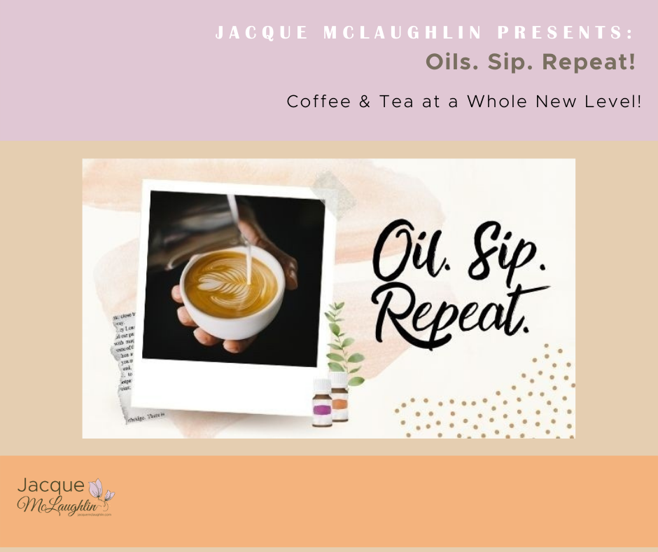 Oil. Sip. Repeat!