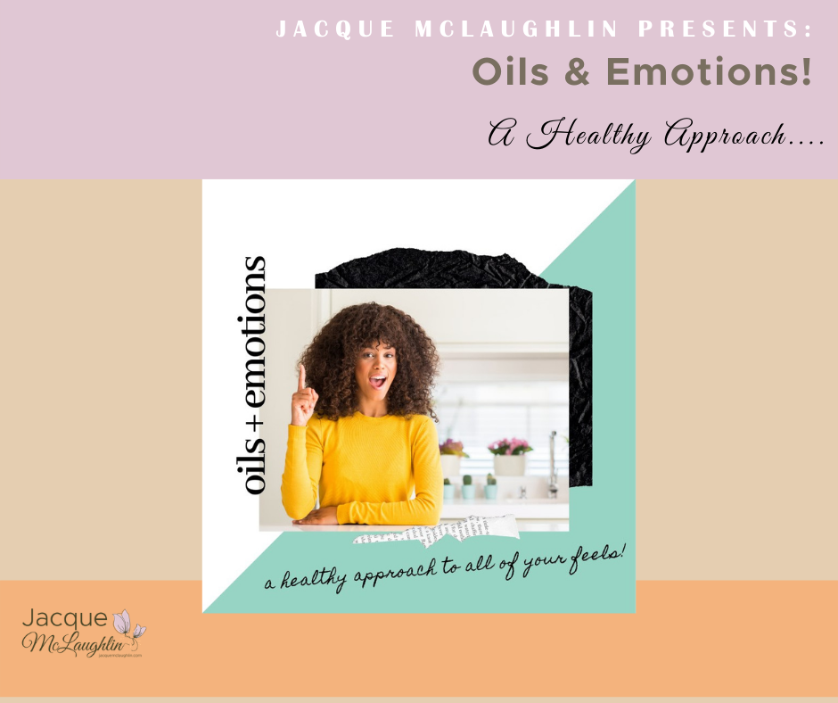 Oils & Emotions - A Healthy Approach