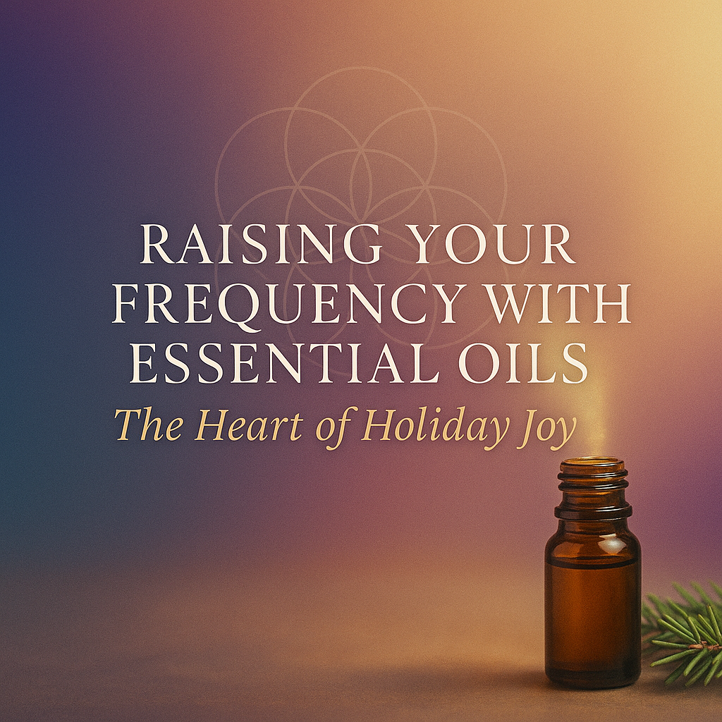 Raising Your Frequency with Essential Oils
