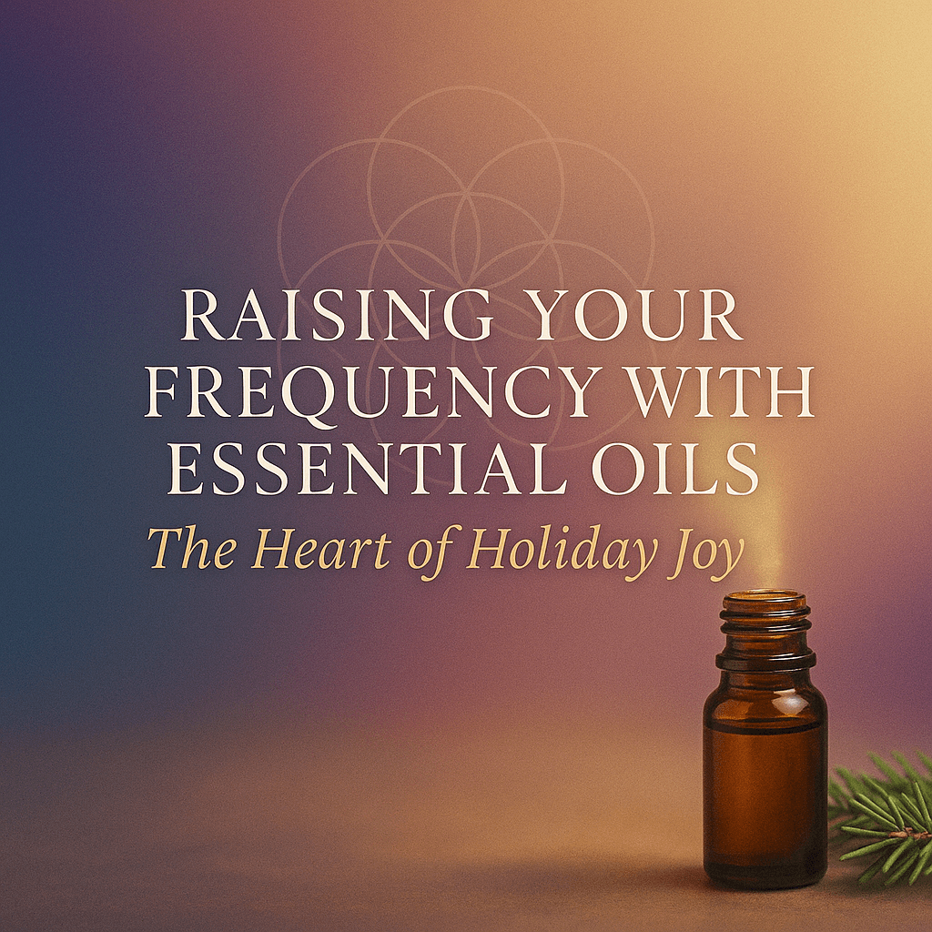 Raising Your Frequency with Essential Oils