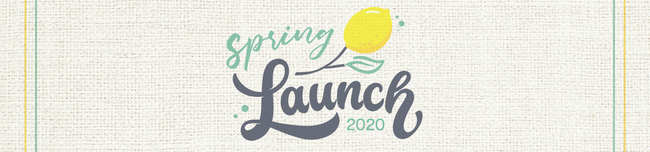 Spring Launch 2020