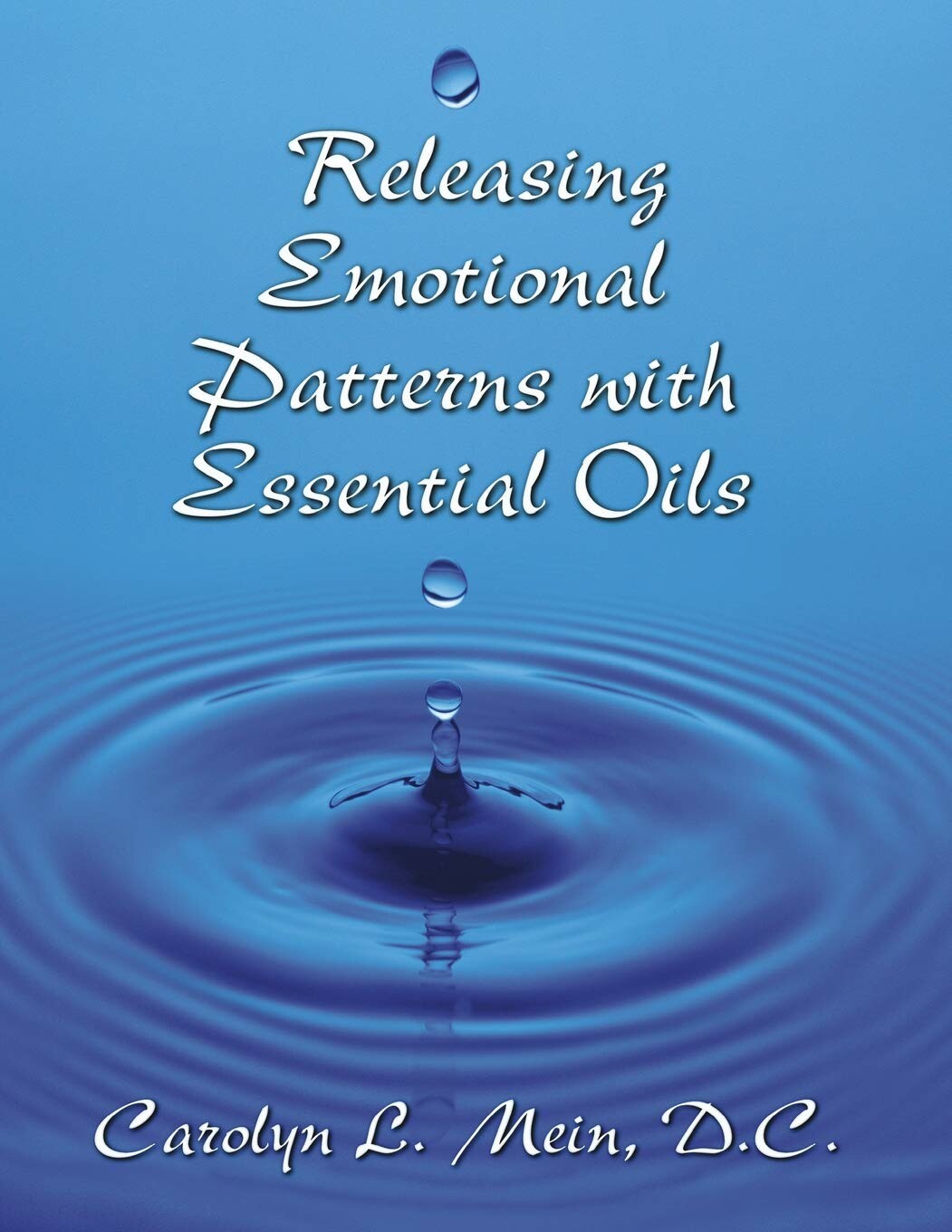Learn "How to" use the Releasing Emotional Pattern with Essential Oils book