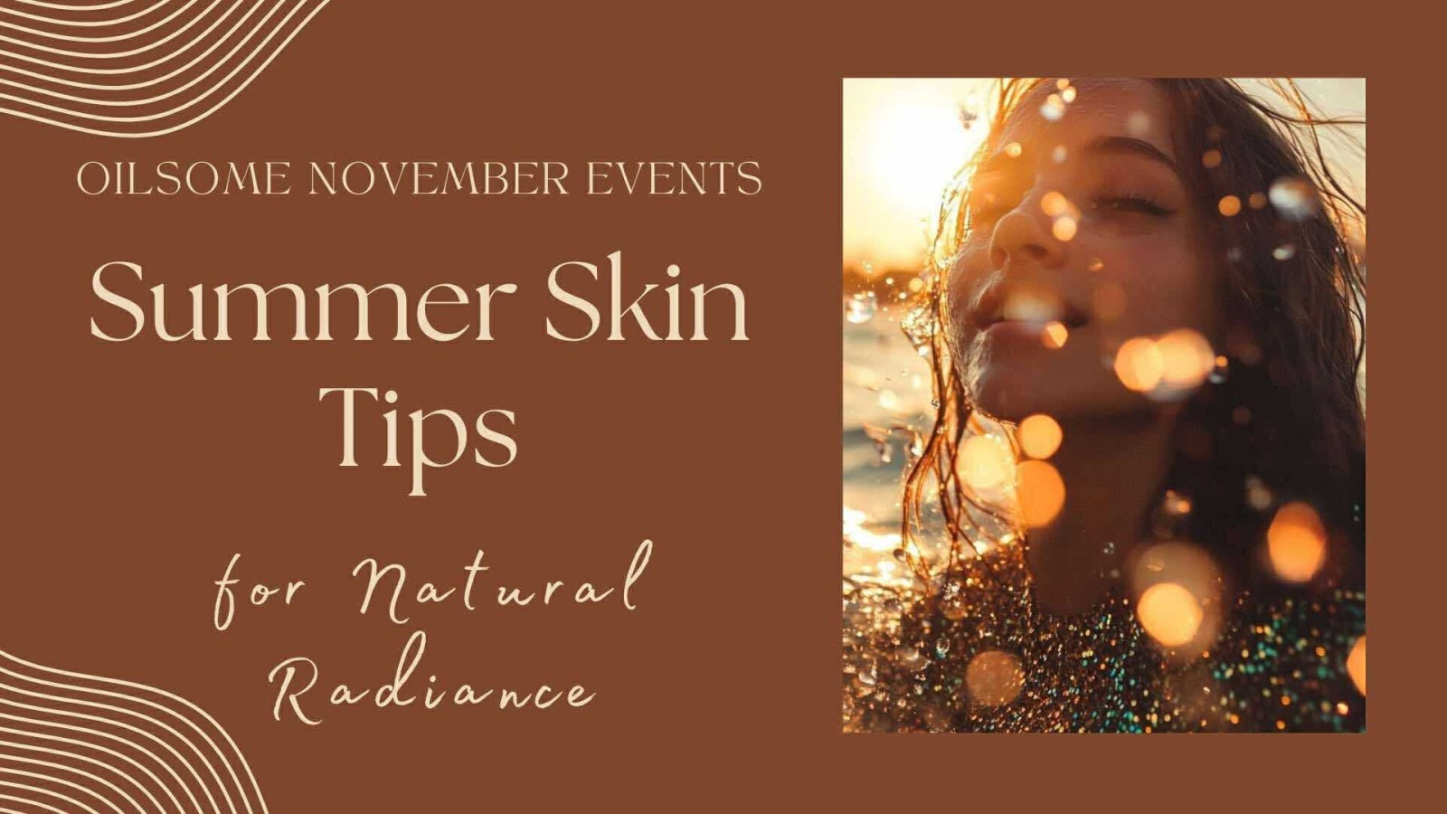 Summer Skin Tips - For Natural Radiance - Bullcreek Evening