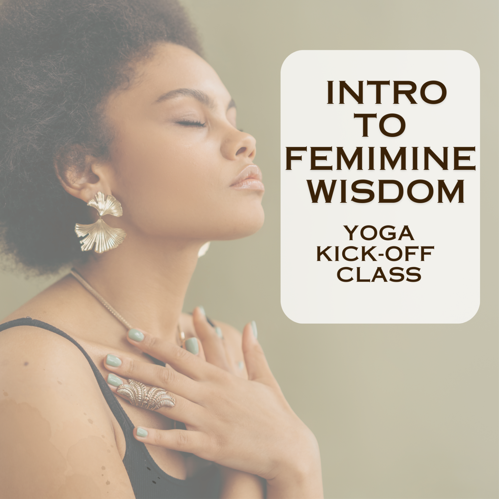 Yoga & Intro to Feminine Wisdom Kickoff Class