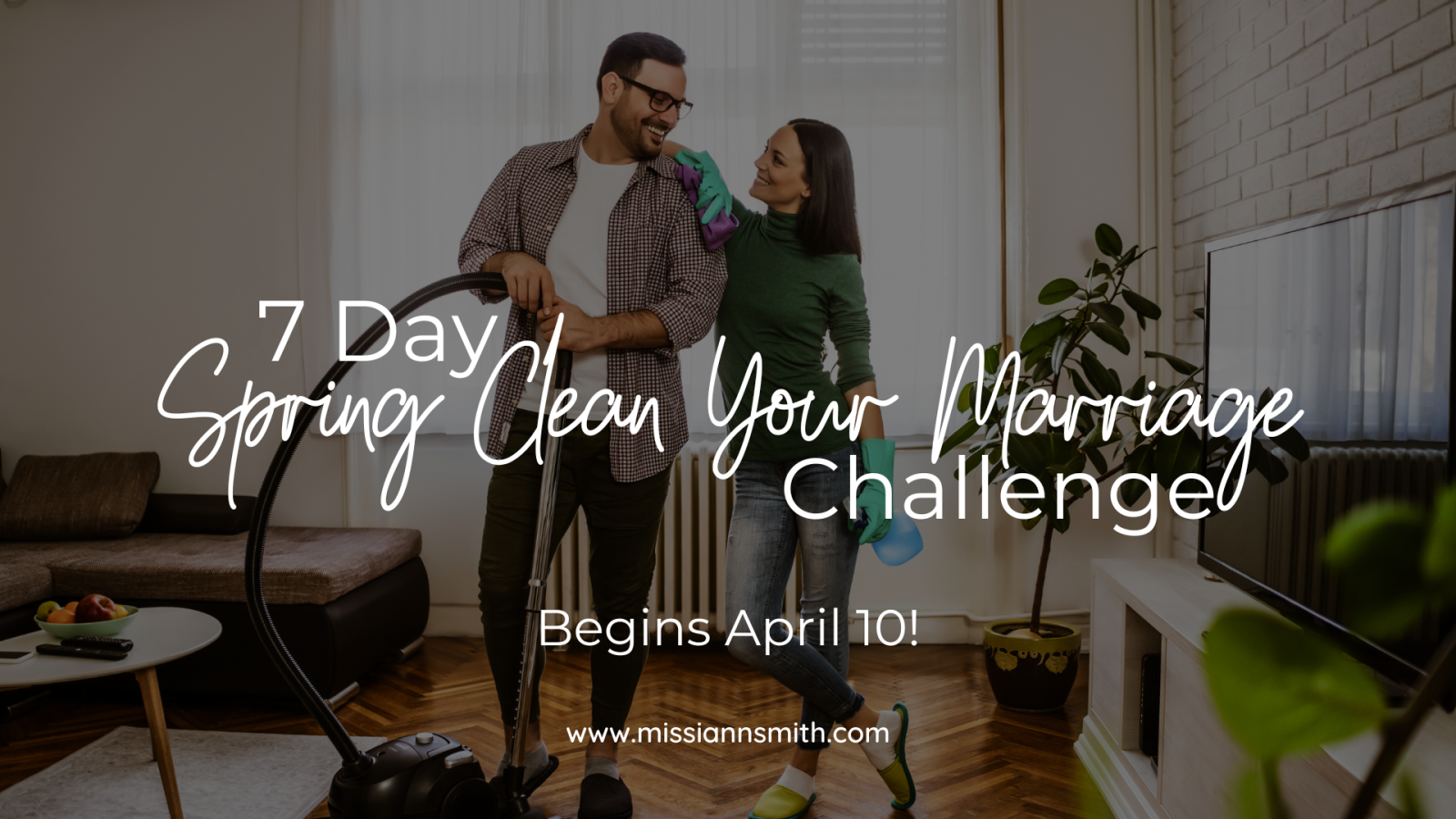 Spring Clean Your Marriage - A 7 Day Challenge