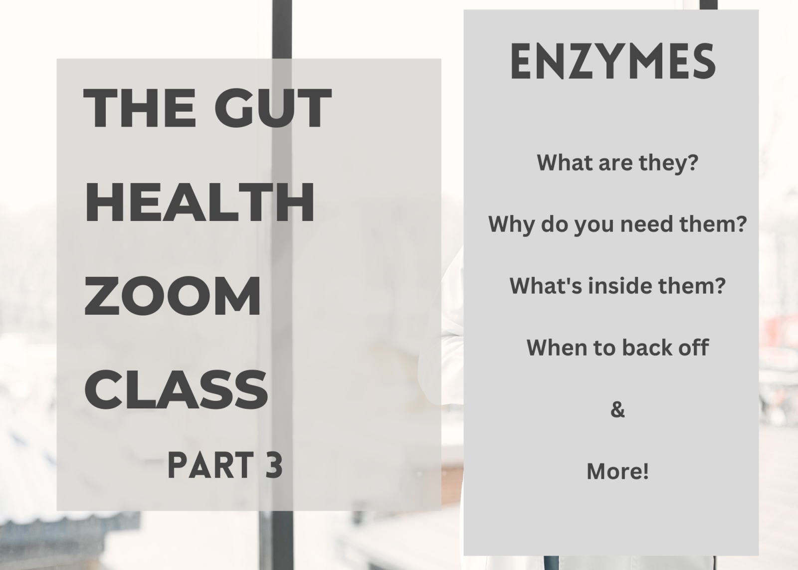 The Gut Health Class Part 3