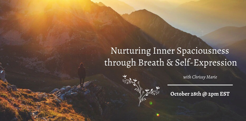 Nurturing Inner Spaciousness through Breath and Self Expression with Chrissy Marie