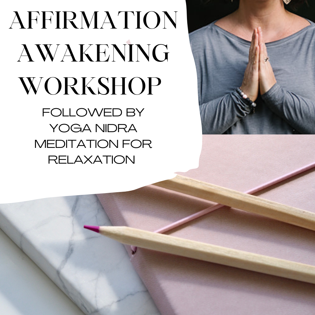 Affirmation Awakening Workshop with Yoga Nidra Guided Meditation