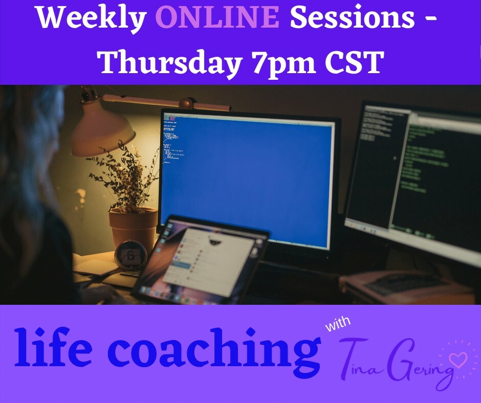 Weekly Group Life Coaching with Tina Gering
