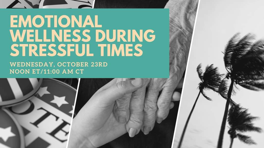 EMOTIONAL WELLNESS DURING STRESSFUL TIMES presented by Dr Mary Starr Carter 