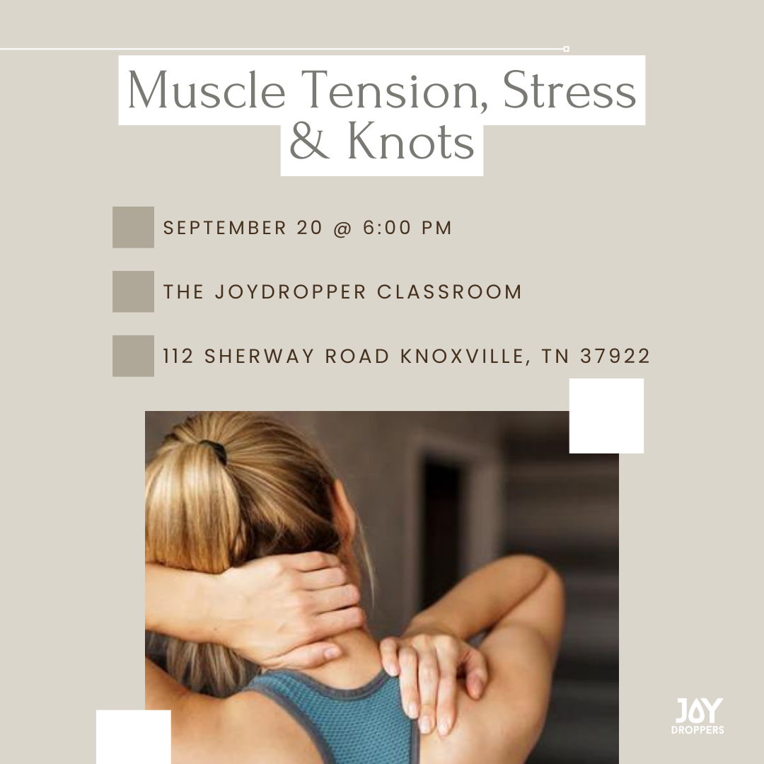 Muscle Tension, Stress, & Knots
