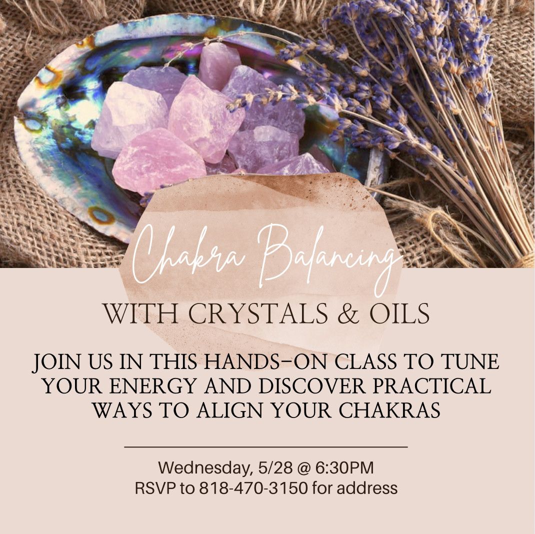 Chakra Balancing with Crystals & Oils