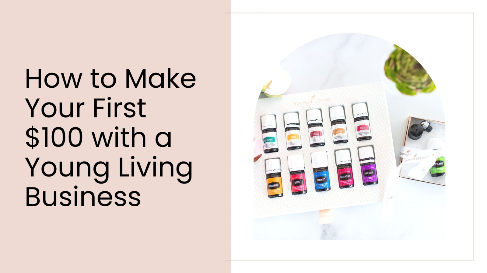 How to Make Your First $100 With Young Living