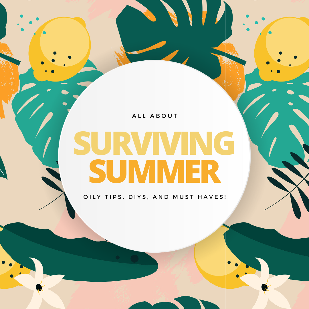 Surviving Summer - Summer Oily Essentials 