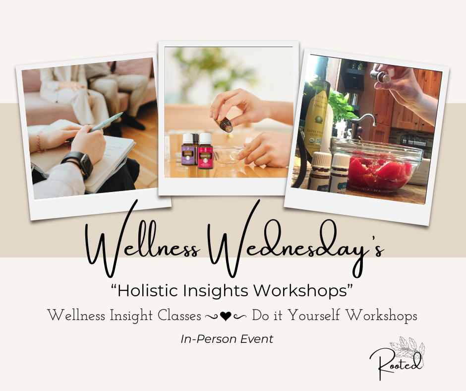 Wellness Wednesday's - Holistic Insights Workshops