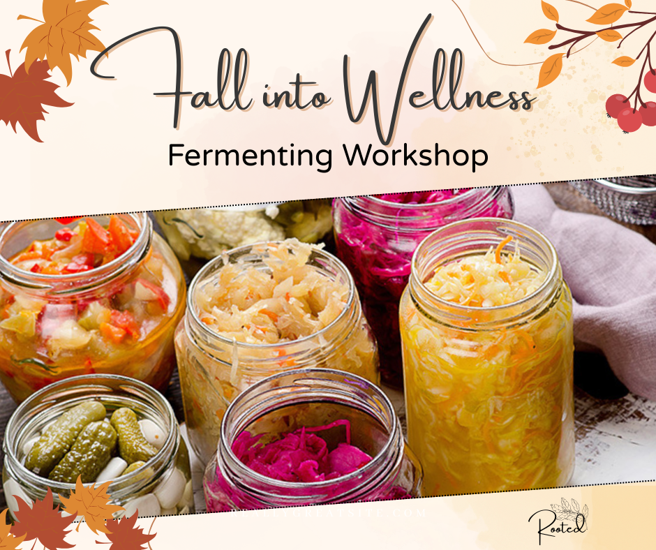 Fall into Wellness - Fermenting Workshop