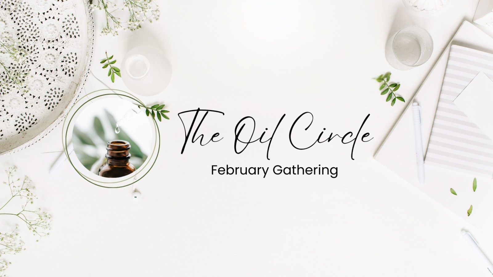 The Oil Circle - February Gathering