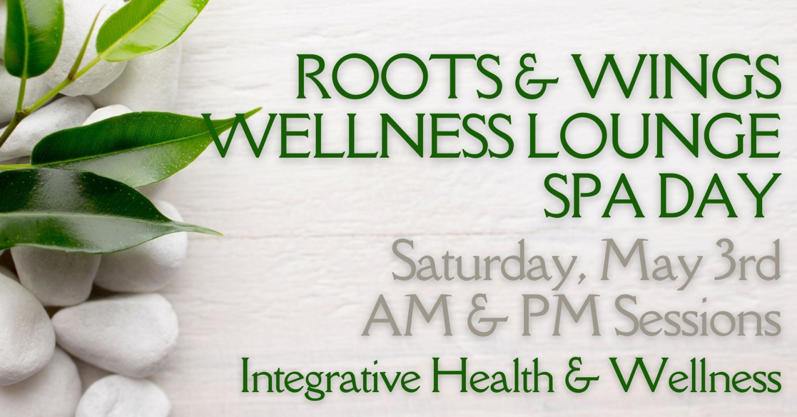 Roots & Wings Wellness Lounge Spa Day - May 3, 2025