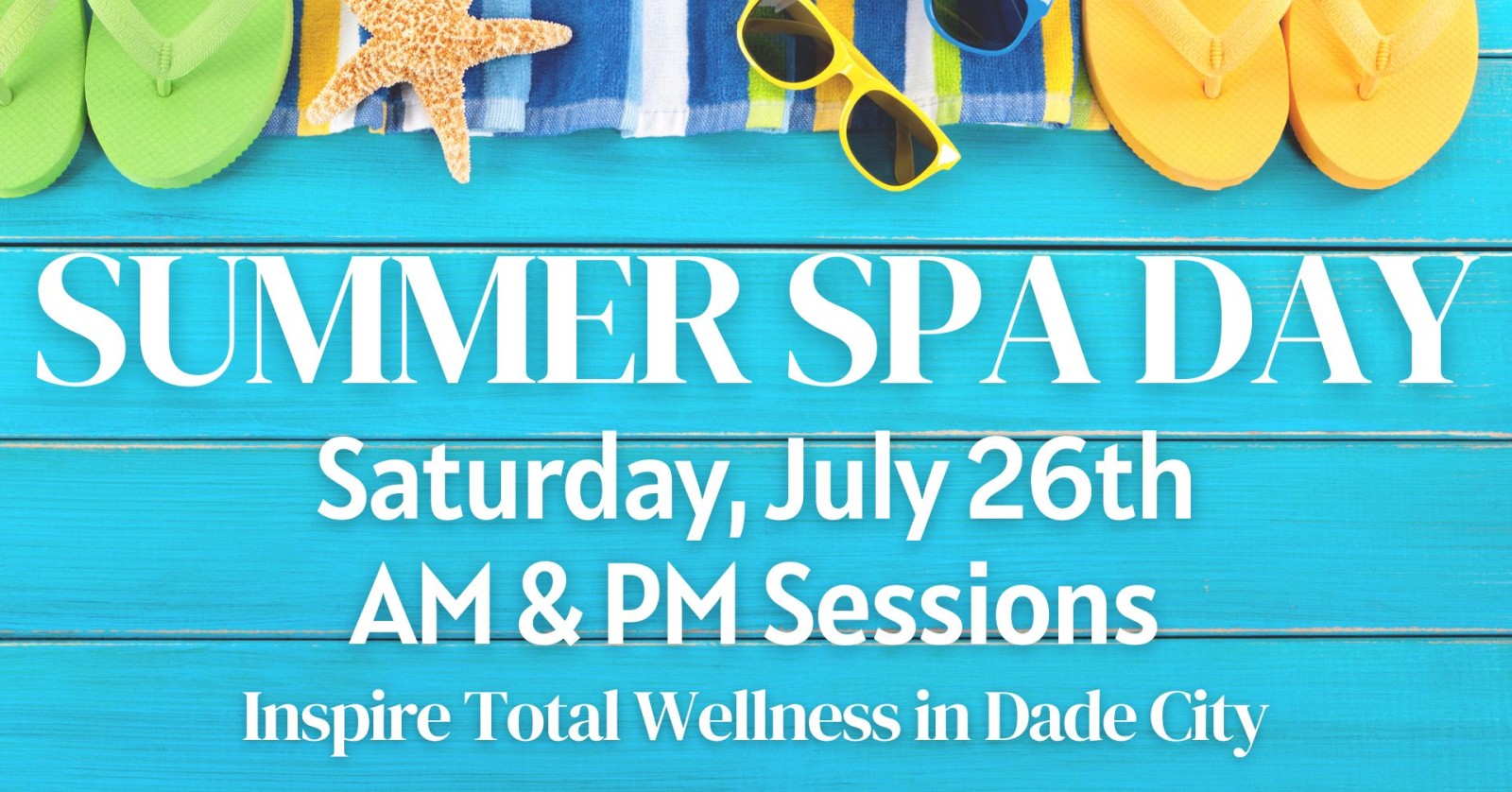 Summer Spa Day - Saturday, July 26th
