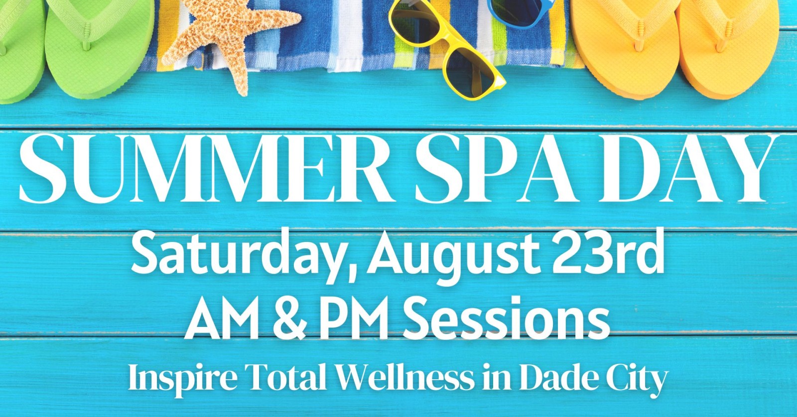 Summer Spa Day - Saturday, August 23